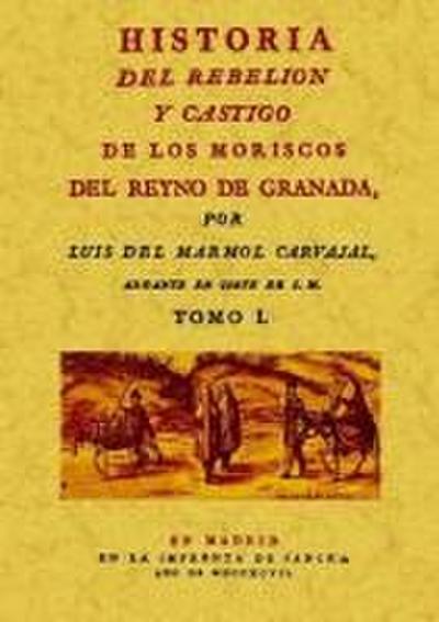 Historia del rebelión y castigo de los moriscos del Reyno de Granada