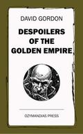 Despoilers of the Golden Empire
