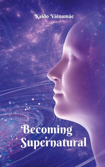 Becoming Supernatural