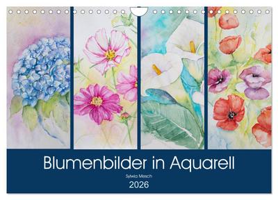 Blumenbilder in Aquarell (Wandkalender 2026 DIN A4 quer), CALVENDO Monatskalender