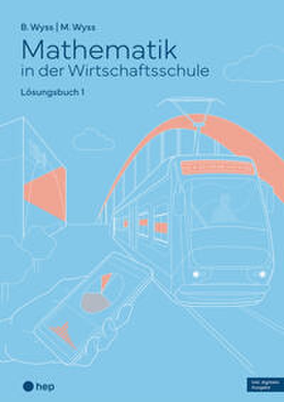 Mathematik in der Wirtschaftsschule - Band 1 (Print inkl. E-Book Edubase)