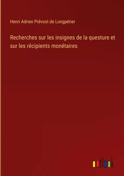 Recherches sur les insignes de la questure et sur les récipients monétaires