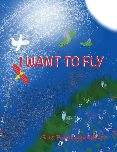 I Want to Fly
