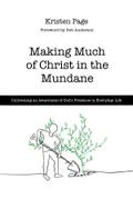 Making Much of Christ in the Mundane