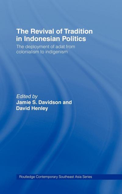 The Revival of Tradition in Indonesian Politics
