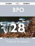 BPO  28 Success Secrets - 28 Most Asked Questions On  BPO  - What You Need To Know