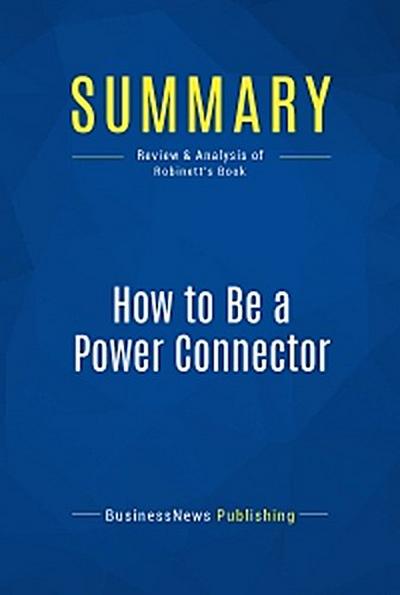 Summary: How to Be a Power Connector