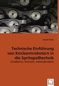 Technische Einführung von Knickarmrobotern in die Spritzgießtechnik