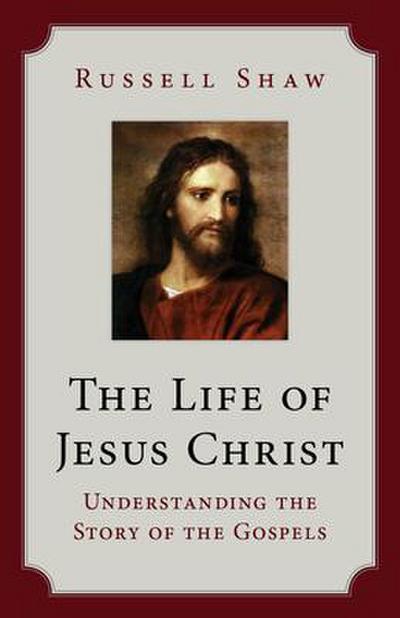The Life of Jesus Christ