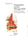 Singvögelchen aus dem Thüringer Waldfür Solokornett/Trompete und Trompetenensemble