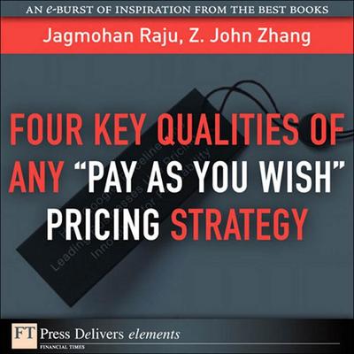 Four Key Qualities of Any "Pay As You Wish Pricing Strategy