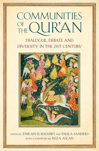 Communities of the Qur’an: Dialogue, Debate and Diversity in the 21st Century