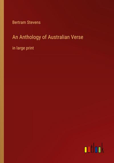 An Anthology of Australian Verse