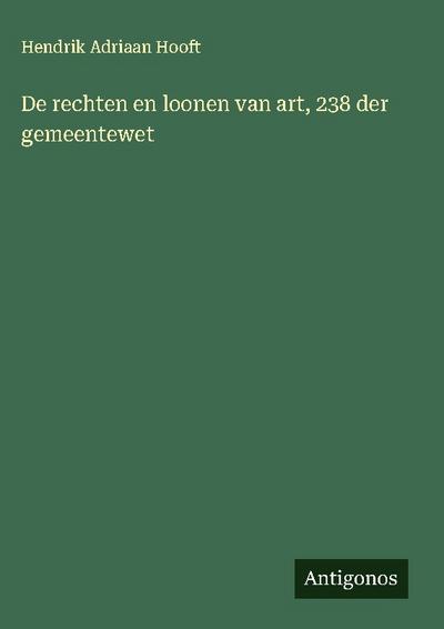 De rechten en loonen van art, 238 der gemeentewet