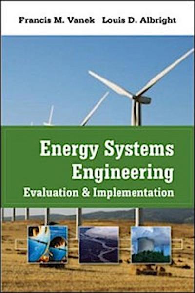 Energy Systems Engineering: Evaluation and Implementation