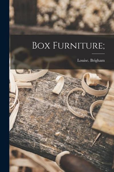 Box Furniture;