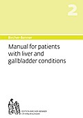 Bircher-Benner 2 Manual for patients with liver an