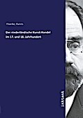 Der niederländische Kunst-Handel im 17. und 18. Ja