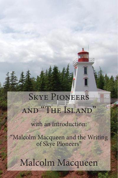 Skye Pioneers and "The Island"