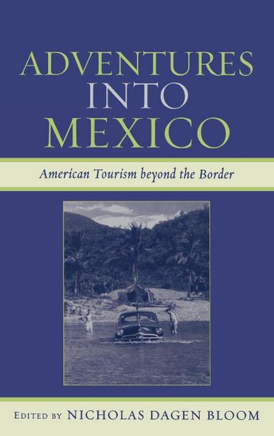 Adventures into Mexico