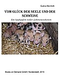 Vom Glück der Seele und der Schweine