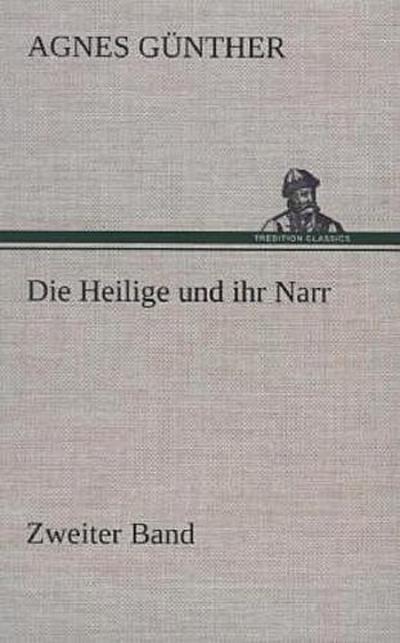 Die Heilige und ihr Narr. Zweiter Band