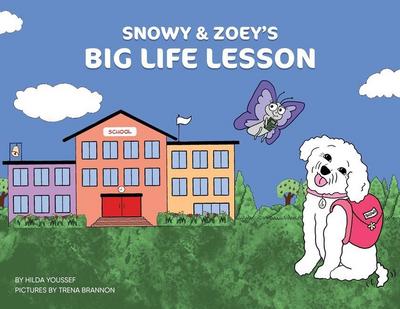 Snowy & Zoey’s Big Life Lesson