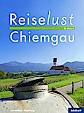 Reiselust & More - Chiemgau