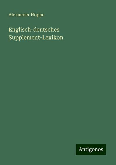 Hoppe, A: Englisch-deutsches Supplement-Lexikon