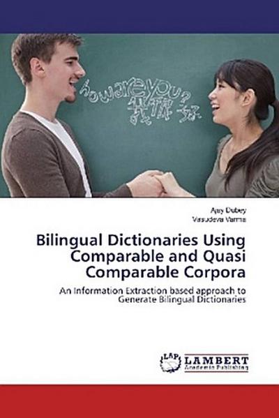 Bilingual Dictionaries Using Comparable and Quasi Comparable Corpora