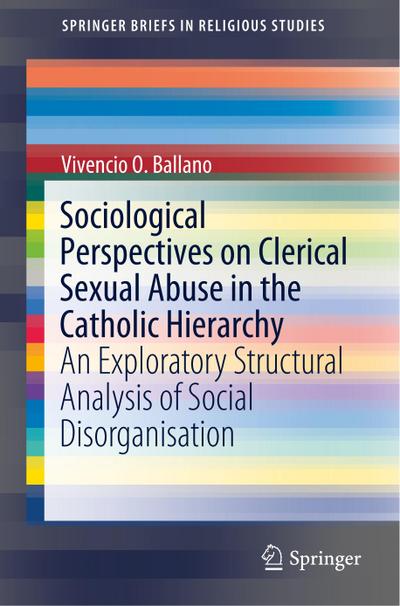 Sociological Perspectives on Clerical Sexual Abuse in the Catholic Hierarchy