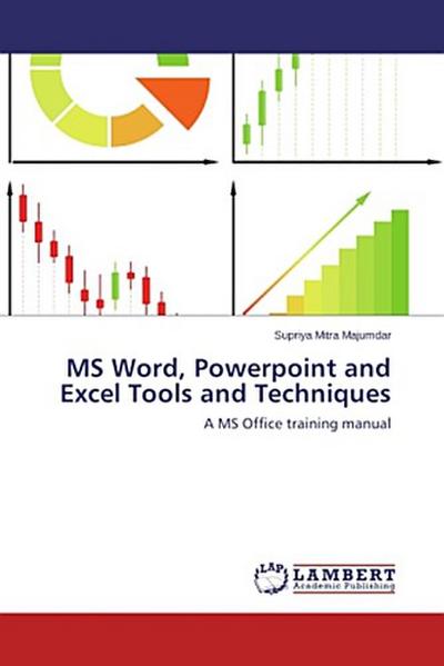 MS Word, Powerpoint and Excel Tools and Techniques