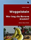 Woggelstein - Volker Friebel