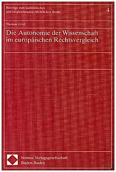 Die Autonomie der Wissenschaft im europäischen Rechtsvergleich