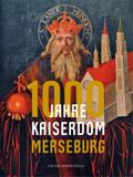 1000 Jahre Kaiserdom Merseburg