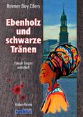 Ebenholz und schwarze Tränen