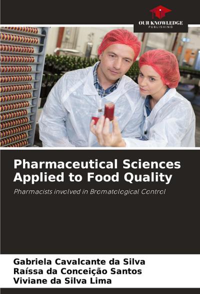 Pharmaceutical Sciences Applied to Food Quality