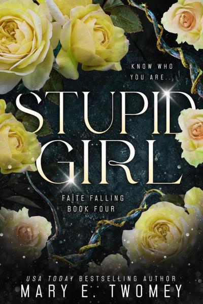 Stupid Girl (Faite Falling, #4)