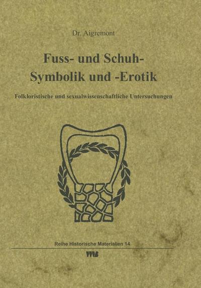 Fuss- und Schuh- Symbolik und -Erotik