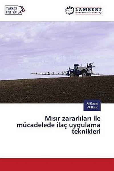 M¿s¿r zararl¿lar¿ ile mücadelede ilaç uygulama teknikleri