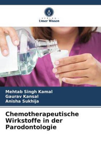 Chemotherapeutische Wirkstoffe in der Parodontologie
