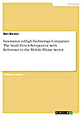 Innovation in High-Technology Companies: The Small Firm’s Perspective with Reference to the Mobile Phone Sector