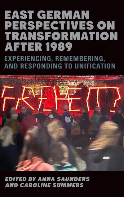 East German Perspectives on Transformation after 1989