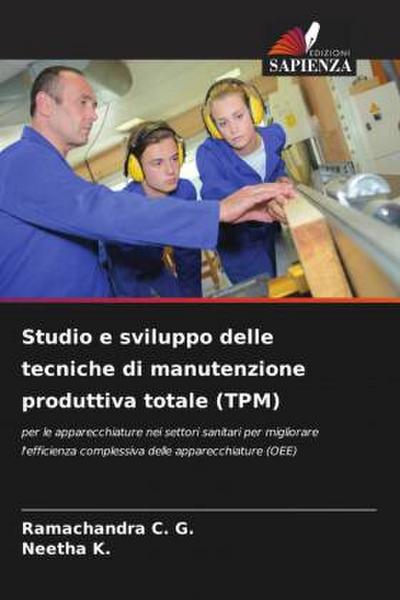 Studio e sviluppo delle tecniche di manutenzione produttiva totale (TPM)