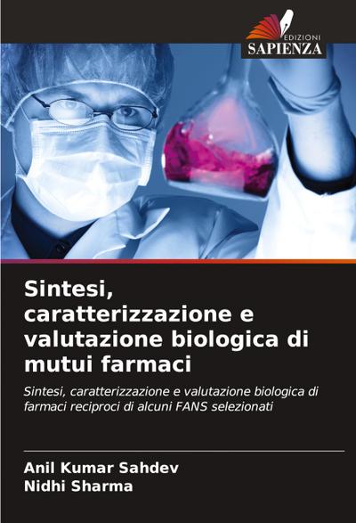 Sintesi, caratterizzazione e valutazione biologica di mutui farmaci