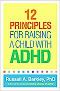 12 Principles for Raising a Child with ADHD