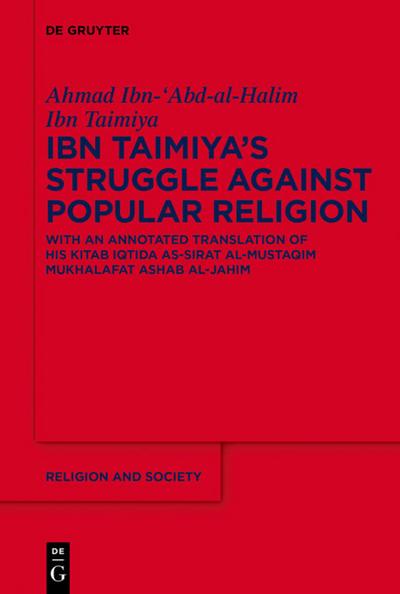 Ibn Taimiya’s Struggle Against Popular Religion
