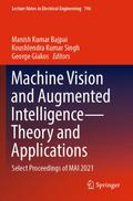 Machine Vision and Augmented Intelligence-Theory and Applications