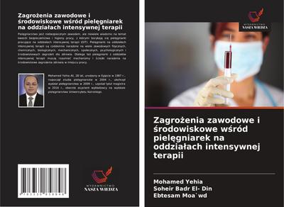 Zagro¿enia zawodowe i ¿rodowiskowe w¿ród piel¿gniarek na oddzia¿ach intensywnej terapii