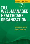 Well-Managed Healthcare Organization, Seventh Edition